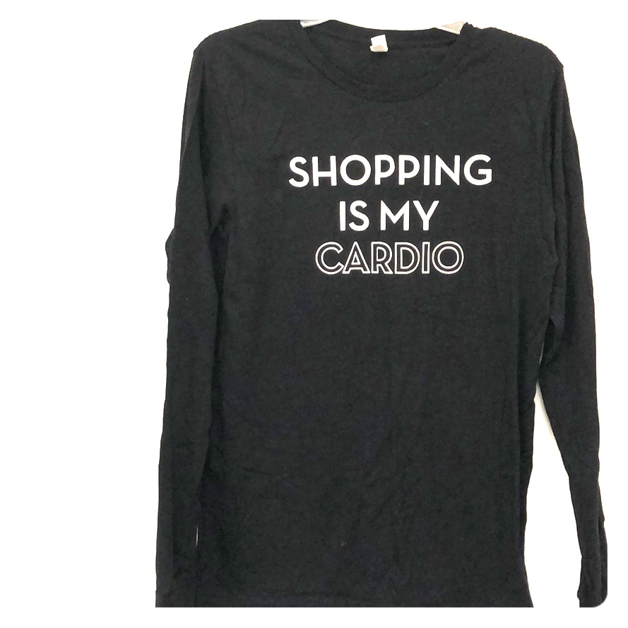 Shopping Is My Cardio Long Sleeve Tee Shopping Is My Cardio Long Sleeve Tee